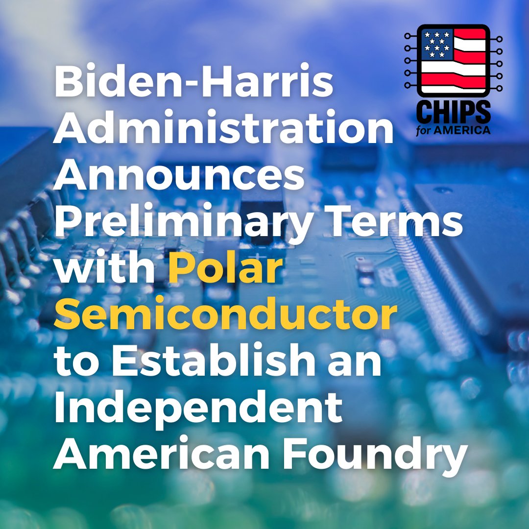 Biden-Harris Administration Announces Preliminary Terms with Polar Semiconductor to Establish an Independent American Foundry